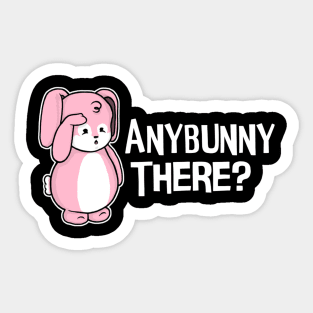 Anybunny There Sticker